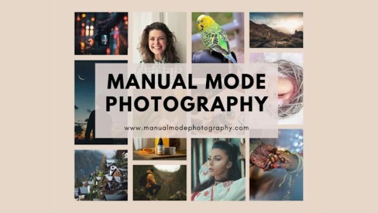 Introducing Manual Mode Photography: A Revolutionary online platform
