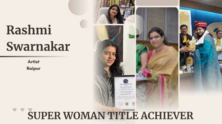 Rashmi Swarnakar: Empowering Raipur through Indian Classical Arts and Education